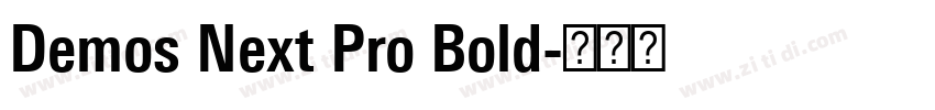 Demos Next Pro Bold字体转换 Demos Next Pro Bold字体转换